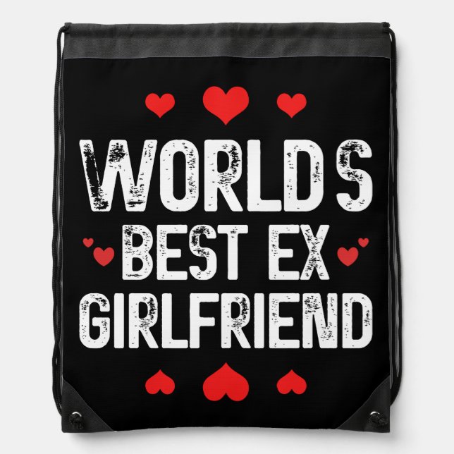 World's Best Ex Girlfriend Cute Funny Sayings Cool Drawstring Bag (Front)