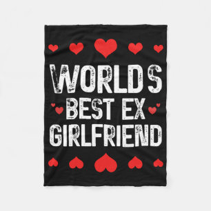 World's Best Ex Girlfriend Cute Funny Sayings Cool Fleece Blanket