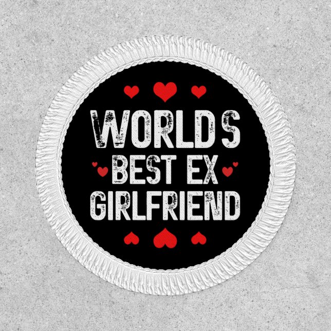 World's Best Ex Girlfriend Cute Funny Sayings Cool Patch (Front)