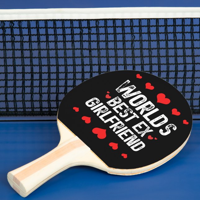 World's Best Ex Girlfriend Cute Funny Sayings Cool Ping Pong Paddle (Insitu)