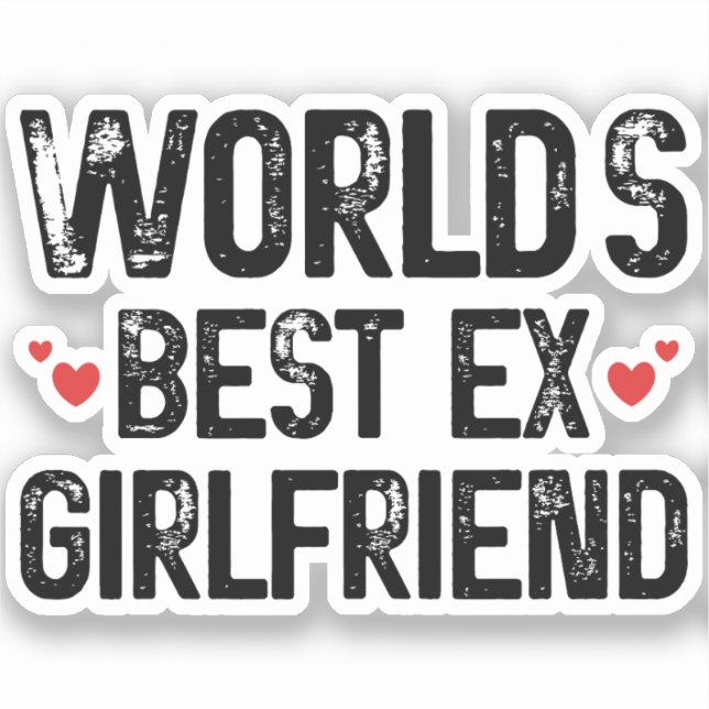 World's Best Ex Girlfriend Funny Saying Birthday  Sticker (Front)