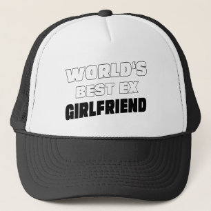 WORLD'S BEST EX GIRLFRIEND  Gifts For Best Ex  Trucker Hat