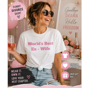 World's Best Ex Wife Funny Divorce Humor T-Shirt