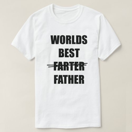 Worlds Best Farter Father Humorous Mens T_Shirt