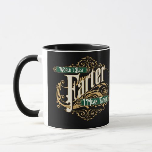 Worlds Best Farter  _ Fathers Gift Idea Mug