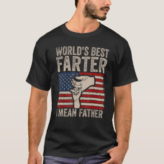 World's Best Farter I Mean Father American Flag Fa T-Shirt