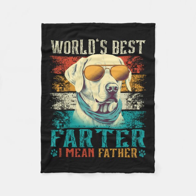 Worlds Best Farter I Mean Father Best Dad Ever Coo Fleece Blanket (Front)