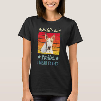World's Best Farter I Mean Father Bull Terrier Dog T-Shirt