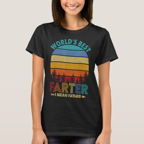 Worlds Best Farter I Mean Father  Dad Vintage  T_Shirt