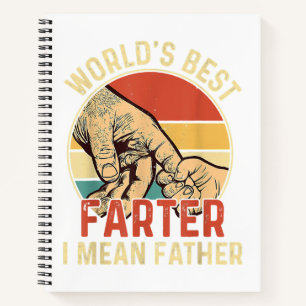 World's Best Farter I Mean Father Day Dad Day Gift Notebook