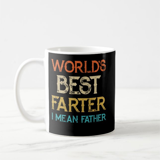 World's Best Farter I Mean Father Father's Day Coffee Mug (Left)