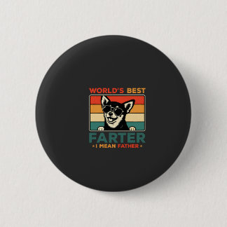World's Best Farter I Mean Father Funny Dad Dog Button