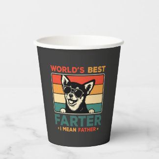 World's Best Farter I Mean Father Funny Dad Dog Paper Cups