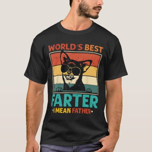 Worlds Best Farter I Mean Father Funny Fathers Day T_Shirt