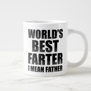 World's Best Farter I Mean Father Giant Coffee Mug