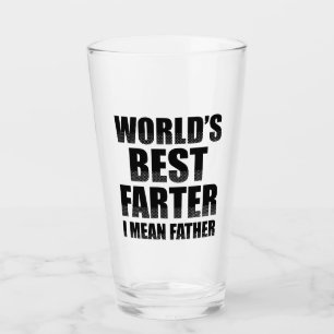 World's Best Farter I Mean Father Glass