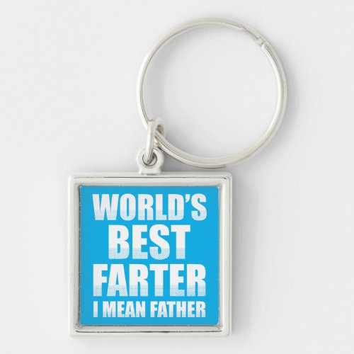 Worlds Best Farter I Mean Father Keychain