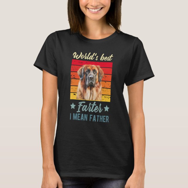 World's Best Farter I Mean Father Leonberger Dog B T-Shirt (Front)
