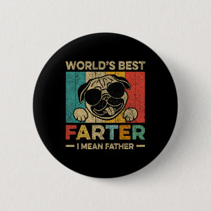 Worlds Best Farter I Mean Father Mens Fathers Day Button