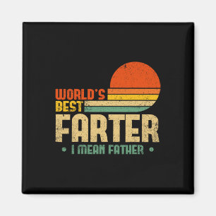 Worlds Best Farter I Mean Father Mens Fathers Day  Magnet