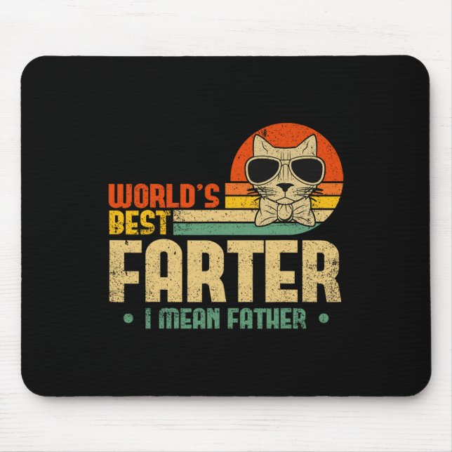 Worlds Best Farter I Mean Father Mens Fathers Day  Mouse Pad (Front)