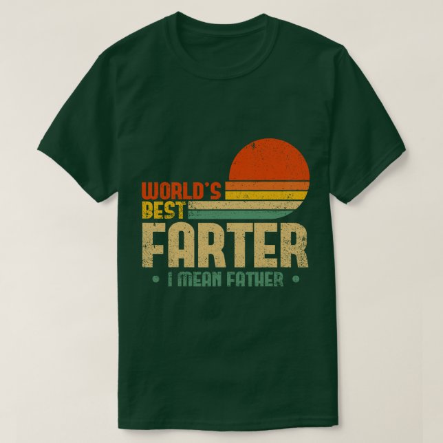 Worlds Best Farter I Mean Father Mens Fathers Day  T-Shirt (Design Front)