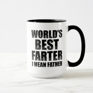 World's Best Farter I Mean Father Mug