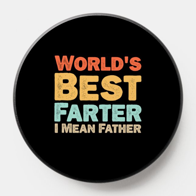 Worlds Best Farter I Mean Father PopSocket (Popsocket)