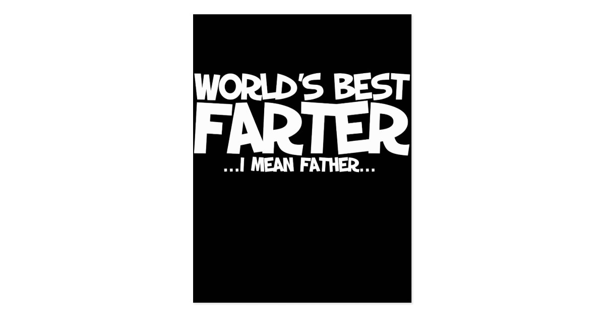 World's Best farter I mean father Postcard World's Best farter I mean father Postcard