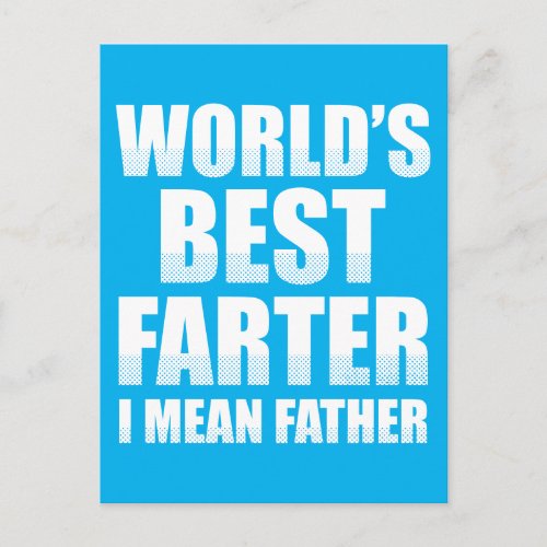 Worlds Best Farter I Mean Father Postcard