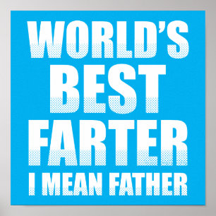 World's Best Farter I Mean Father Poster