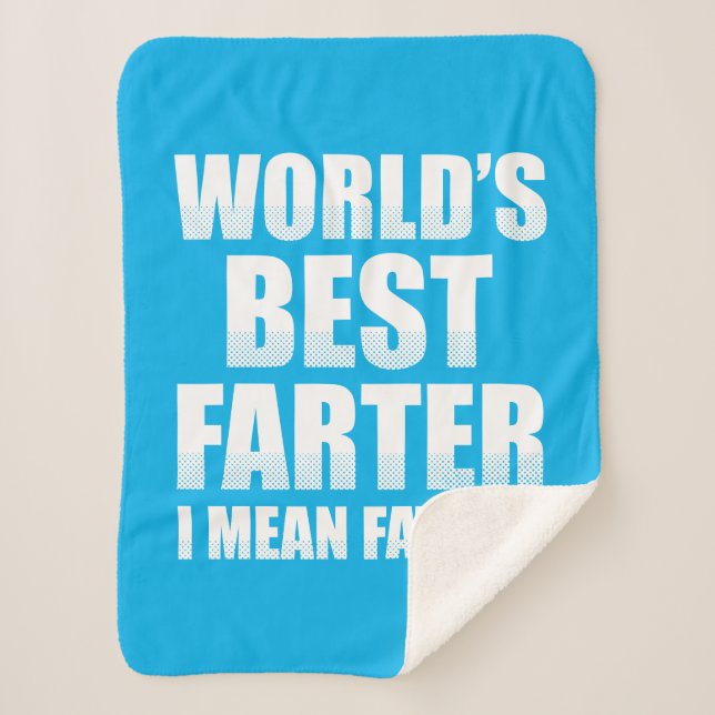 World's Best Farter I Mean Father Sherpa Blanket (Front)