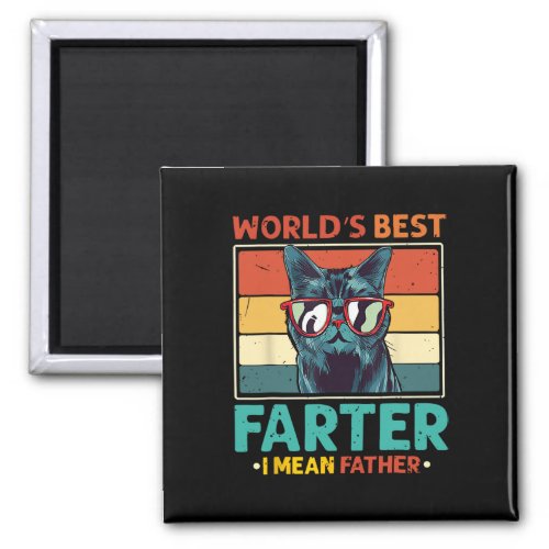 Worlds Best Farter I Mean Father T Best Cat Dad Ev Magnet