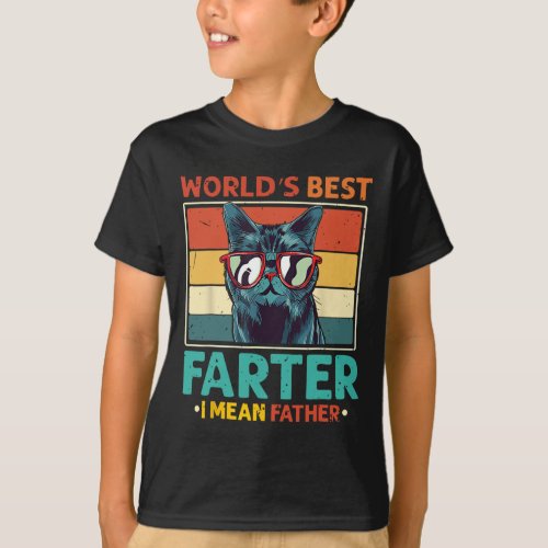 Worlds Best Farter I Mean Father T Best Cat Dad Ev T_Shirt