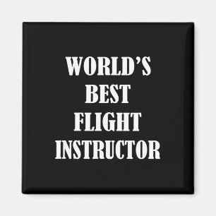 Worlds Best Flight Instructor - Cfi Pilot Teacher Magnet