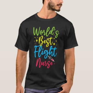 World's Best Flight Nurse Team Job Medic T-Shirt
