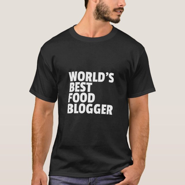 World's best food blogger T-Shirt (Front)