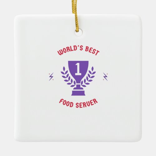 Worlds best food server ceramic ornament