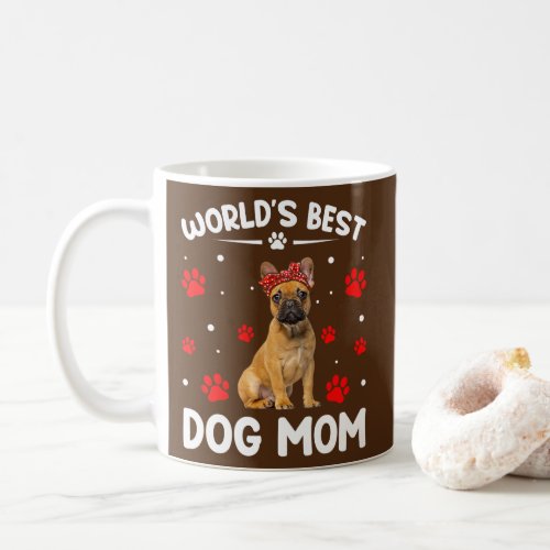 Worlds Best French Bulldog Dog Mom Funny Coffee Mug