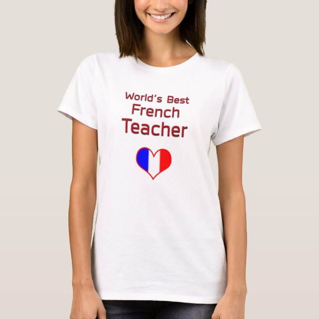 World's Best French Teacher with Heart Flag T-Shirt (Front)