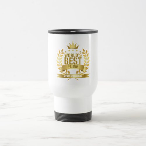 Worlds Best Friend Fun Modern Gold Travel Mug