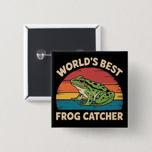 World's Best Frog Catcher Funny Meme Sarcastic Button