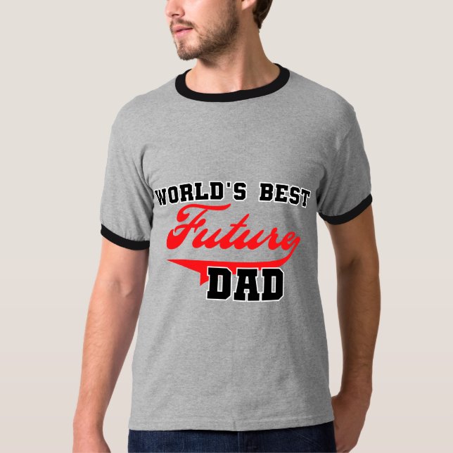 World's Best Future Dad T shirts and Gifts (Front)
