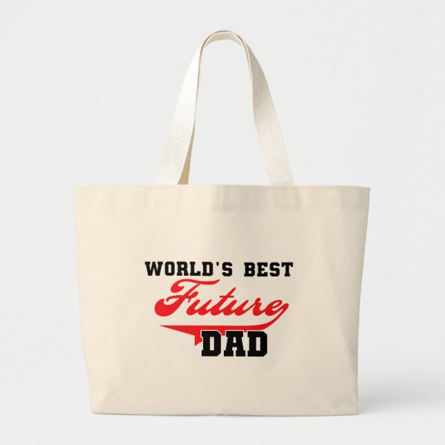 World's Best Future Dad T shirts and Gifts Large Tote Bag (Front)