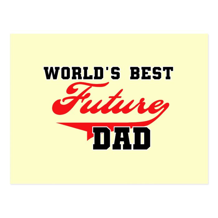 World's Best Future Dad T shirts and Gifts Post Cards