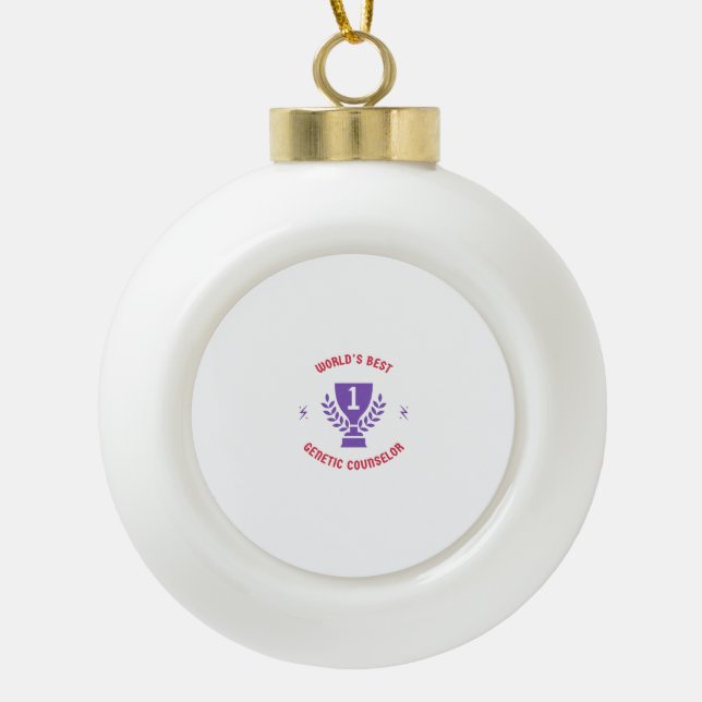World's best genetic counselor ceramic ball christmas ornament (Front)