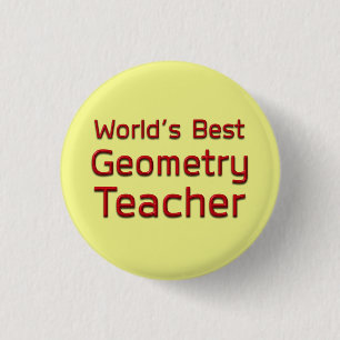 World's Best Geometry Teacher Pinback Button