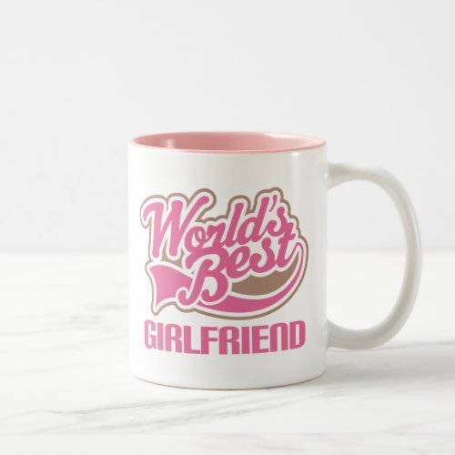 Worlds Best Girlfriend Pink Two_Tone Coffee Mug