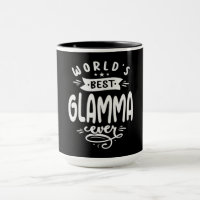 World's Best Glamma Ever Cool Gifts For Glamma