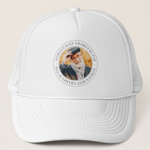 Worlds Best Grampa By Par Classic Simple Photo Trucker Hat